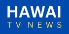 HAWAI TV NEWS